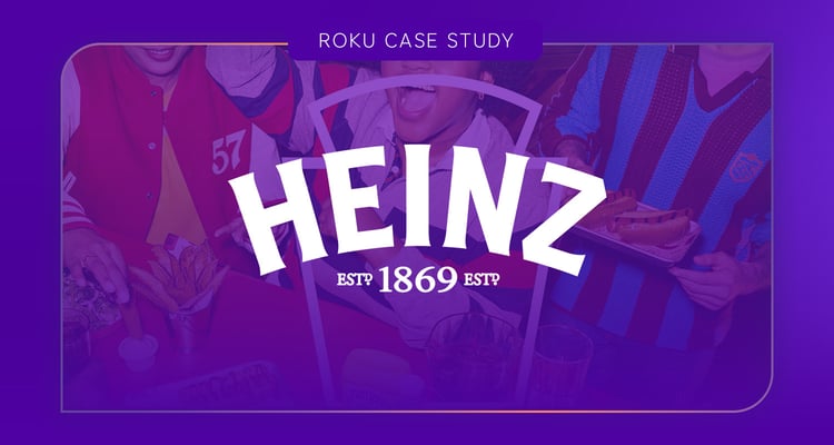 Heinz Roku Case study