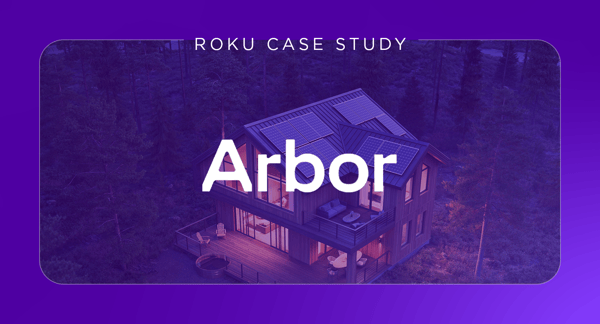 Energy app Arbor finds streamers in key markets with Roku’s self-service tools