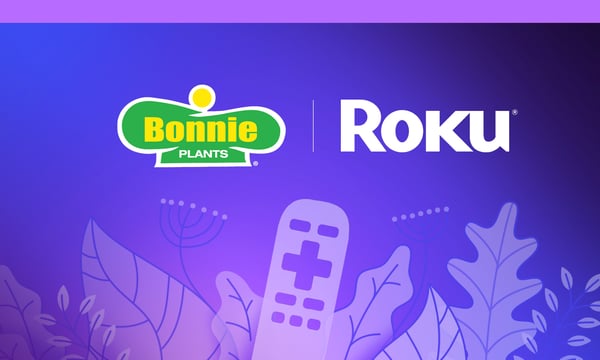 Bonnie Plants Finds Omnichannel Success with Roku