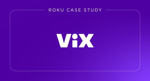 ViX’s Bold Play for Spanish-Language Viewers with Roku Home Screen Video Ads