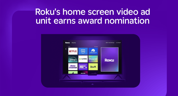 Roku's home screen video ad unit earns European award nomination