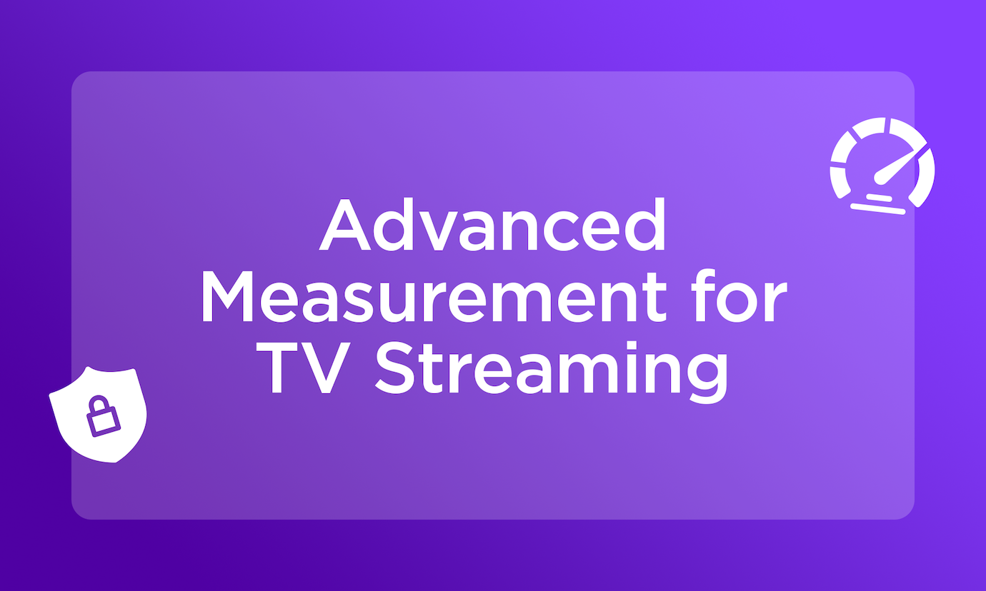 Measurement made easy: Know the impact of your TV streaming ad campaigns