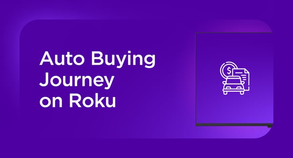 Close to 8M Roku users intend to buy a new car this year. Here’s how to engage with them