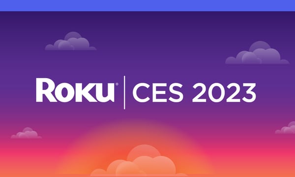 3 key takeaways for advertisers from Roku at CES 2023