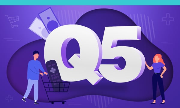 Three Reasons to Include TV Streaming in Your Q5 Plan