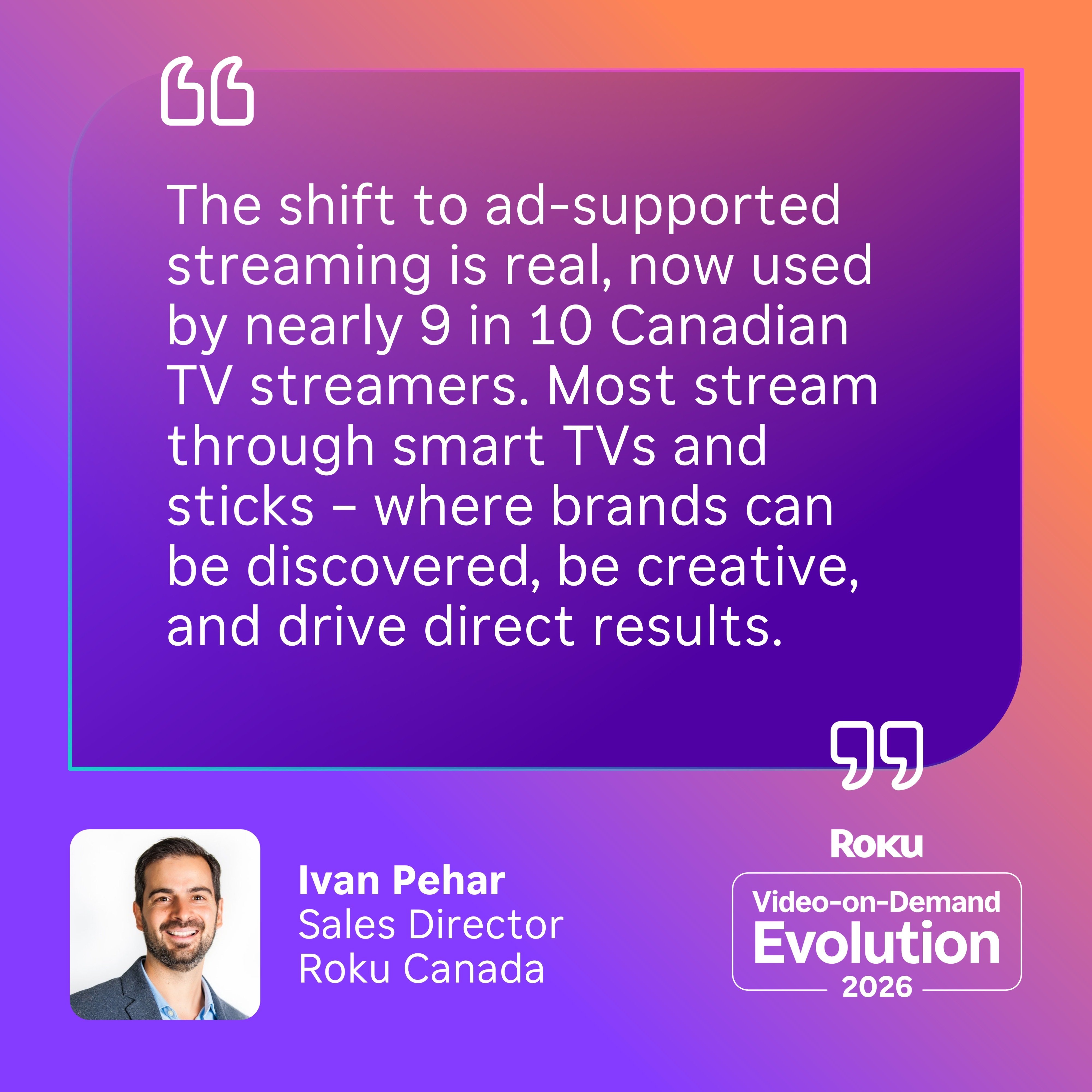 Ivan Pehar, Director of Ad Sales Canada, Comments on Roku VOD Evolution Study 2026 Edition Results
