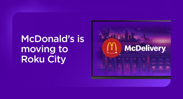 Roku City Canada Media First: McDonald's is Moving to Roku City