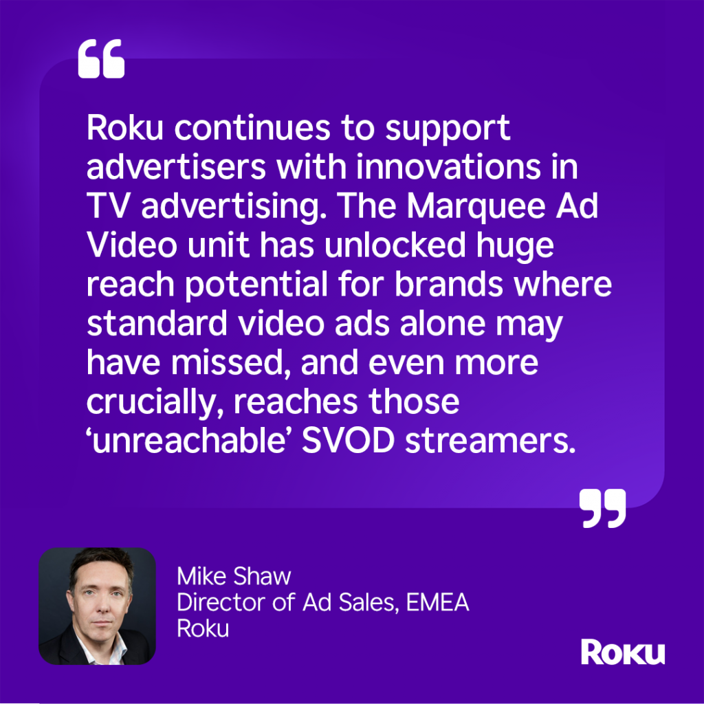 Quote from Mike Shaw, Director of Ad Sales EMEA at Roku