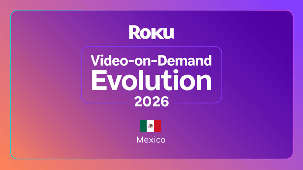 Roku Video on Demand (VOD) Evolution Study: 2026 Edition – Mexico