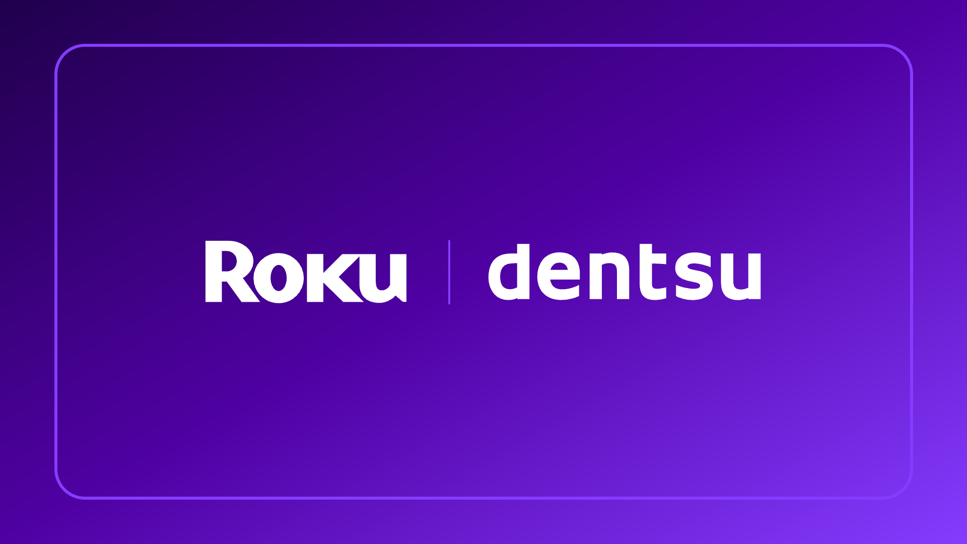 Roku-X-Dentsu-1