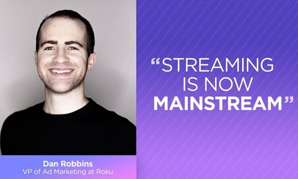3 Takeaways from Roku’s Dan Robbins on the Future of TV