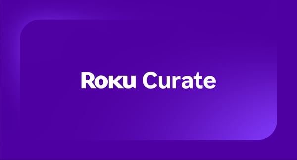 What is Roku Curate? A quick guide to Roku’s new data-and-inventory packages