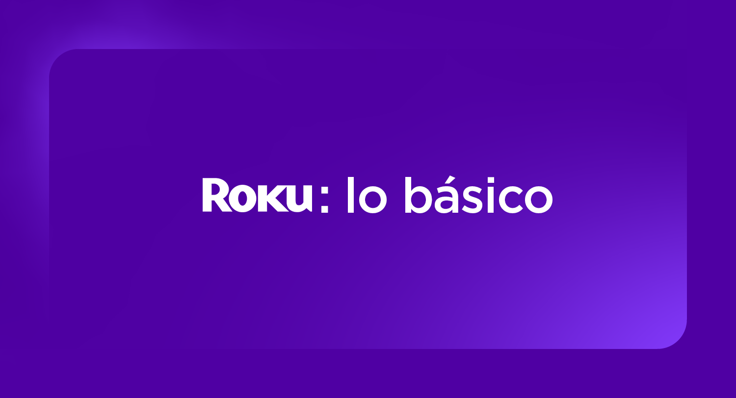 <span id=hs_cos_wrapper_name class=hs_cos_wrapper hs_cos_wrapper_meta_field hs_cos_wrapper_type_text style= data-hs-cos-general-type=meta_field data-hs-cos-type=text >Roku: lo básico</span>