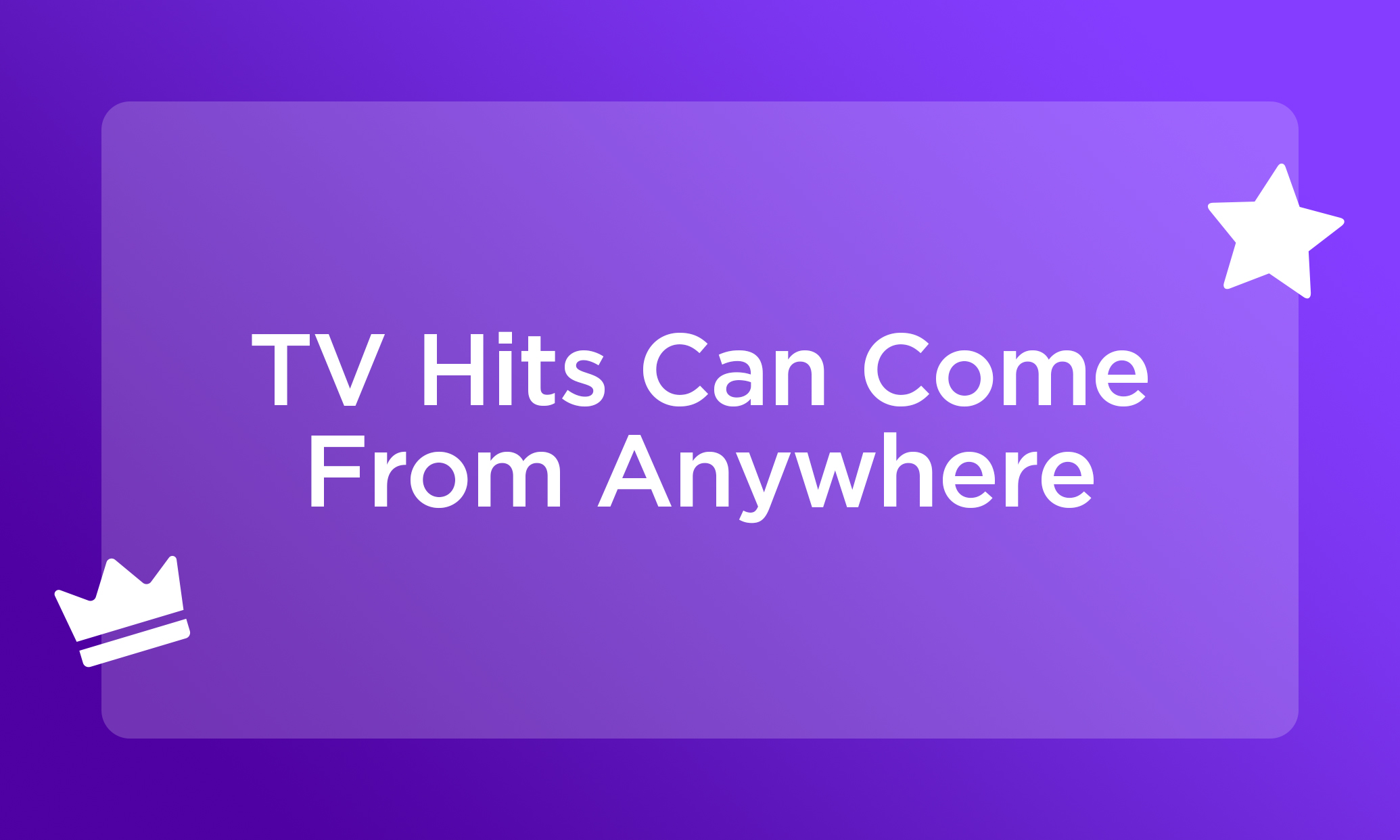 <span id=hs_cos_wrapper_name class=hs_cos_wrapper hs_cos_wrapper_meta_field hs_cos_wrapper_type_text style= data-hs-cos-general-type=meta_field data-hs-cos-type=text >TV hits can come from anywhere</span>